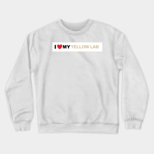 Labrador Retriever Yellow love Crewneck Sweatshirt